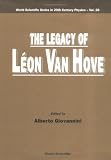Review World Scientific Publishing Company  / The Legacy of Leon Van Hove (World Scientific Series in 20th Century Physics)