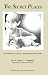 The Secret Places: the Story of a Child