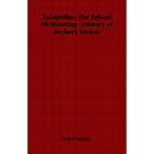 Click here to buy Toxophilus -The School Of Shooting (History of Archery Series) by  Roger Ascham.