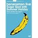bananamana live Sugar Spot with Limited DVD �g�o�i�i�}���̉ċx�݁h