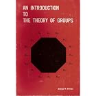 Click here to buy An introduction to the theory of groups by  George W Polites.