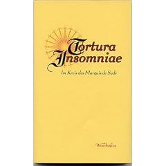 Tortura Insomniae: Im Kreis des Marquis de Sade