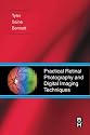 Practical Retinal Photography and Digital Imaging Techniques