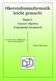 Produkt-Bild: Oberstufenmathematik, leicht gemacht, Bd.2, Lineare Algebra / Analytische Geometrie