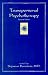 Transpersonal Psychotherapy (SUNY Series in the Philosophy of Psychology) (S U N Y Series in the Philosophy of Psychology)