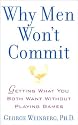 Why Men Won't Commit: Getting What You Both Want Without Playing Games