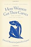 How Women Got Their Curves and Other Just-So Stories: Evolutionary Enigmas