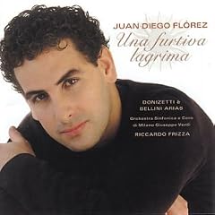 Juan Diego Fl�rez - Una Furtiva Lagrima: Donizetti & Bellini Arias