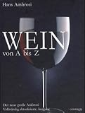 Wein von A - Z: Der neue große Ambrosi