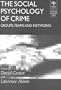 The Social Psychology of Crime: Groups, Teams, and Networks (Offender Profiling Series, Volume 3)