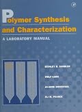 Polymer Synthesis Characterization: A Laboratory Manual