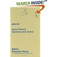 Space Vehicle Dynamics and Control (Aiaa Education Series) by  Bong Wie