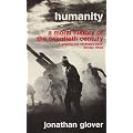 Humanity: the Recent Moral History: The Moral History of the Twentieth Century (Pimlico)