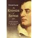 The Kindness of Sisters: Annabella Milbanke and the Destruction of the Byrons