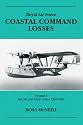 RAF Coastal Command Losses: Aircraft & Crew Losses 1939-1941 -Volume 1