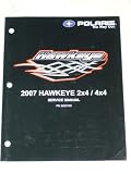 2007 Hawkeye 2x4 / 4x4 Service Manual PN 9920795