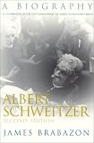 Albert Schweitzer: A Biography (The Albert Schweitzer Library)