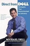 Direct from Dell: Strategies that Revolutionized an Industry (Collins Business Essentials)