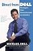 Direct from Dell: Strategies That Revolutionized an Industry