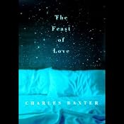 The Feast of Love: A Novel | [Charles Baxter]