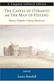Castle of Otranto and the Man of Feeling, The, A Longman Cultural Edition (Longman Cultural Editions)