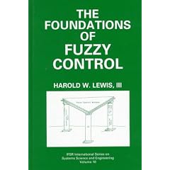 The Foundations of Fuzzy Control (IFSR International Series on Systems Science and Engineering)