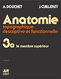 Anatomie topographique descriptive et fonctionnelle tome