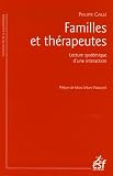Familles et th�rapeutes : Lecture syst�mique d'une interaction