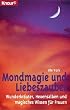 Mondmagie und Liebeszauber