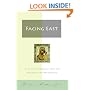Facing East: A Pilgrim's Journey into the Mysteries of Orthodoxy