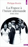 La France � l'heure allemande, 1940-1944