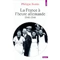 La France � l'heure allemande, 1940-1944