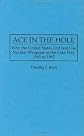Ace in the Hole: Why the United States Did Not Use Nuclear Weapons in the Cold War, 1945 to 1965 (Contributions in Military Studies)