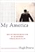 My America: What My Country Means to Me, by 150 Americans from All Walks of Life
