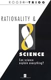 Rationality and Science: Can Science Explain Everything
