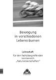 Themenheft Bewegung in verschiedenen Lebensr&auml;umen - Arbeitsheft f&uuml;r den fach&uuml;bergreifenden Lernbereich Naturwissenschaften: Themenhefte f&uuml;r den .. - Bewegung in verschiedenen Lebensr&auml;umen - Klaus Jupe, Margrit Ludwig, Lothar Meyer, Christa Pews-Hocke, Helga Simon