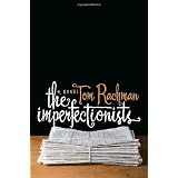 The Imperfectionists: A Novelby Tom Rachman