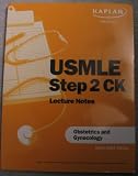  : USMLE Step 2 CK Lecture Notes; Obstetrics and Gynecology