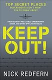 Keep out! : top secret places governments don't want you to know about : high-security facilities, underground bases, and other off-limits areas