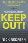 Keep Out!: Top Secret Places Governme...