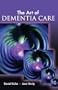 The Art of Dementia Care
