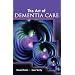 The Art of Dementia Care