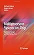 Multiprocessor System-on-Chip: Hardware Design and Tool Integration