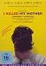 I Killed My Mother