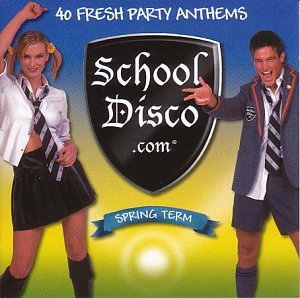 CD-Charts  Search : Schooldisco.Com - Spring Term