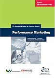 Performance Marketing. Onlinewerbung - messbar, transparent, erfolgsorientiert