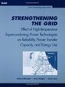 Strengthening the Grid: Effect of High Temperature Superconducting Power Technologies on Reliability, Power Transfer Capacity and Energy Use.