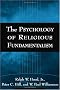 The Psychology of Religious Fundamentalism The Psychology of Religious Fundamentalism