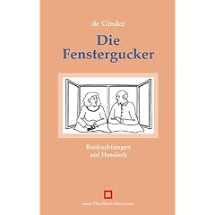 Die Fenstergucker, Beobachtungen auf Hessisch
