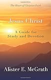 Jesus Christ : a guide for study and devotion